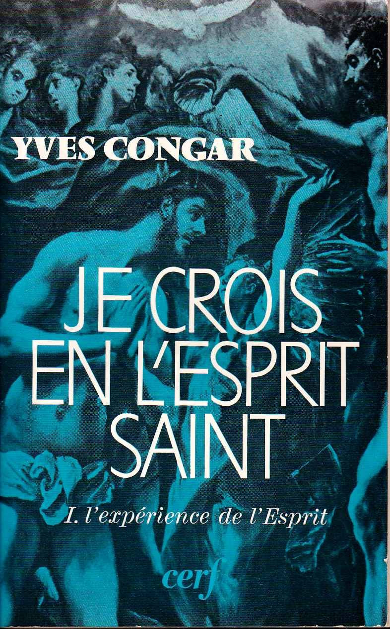 Je crois en l'Esprit Saint. Vol. 1. L'Esprit Saint dans l'économie : révélation et expérience de l'Esprit Books