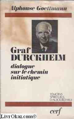 Graf Durckheim : Dialogue sur le chemin initiatique Books