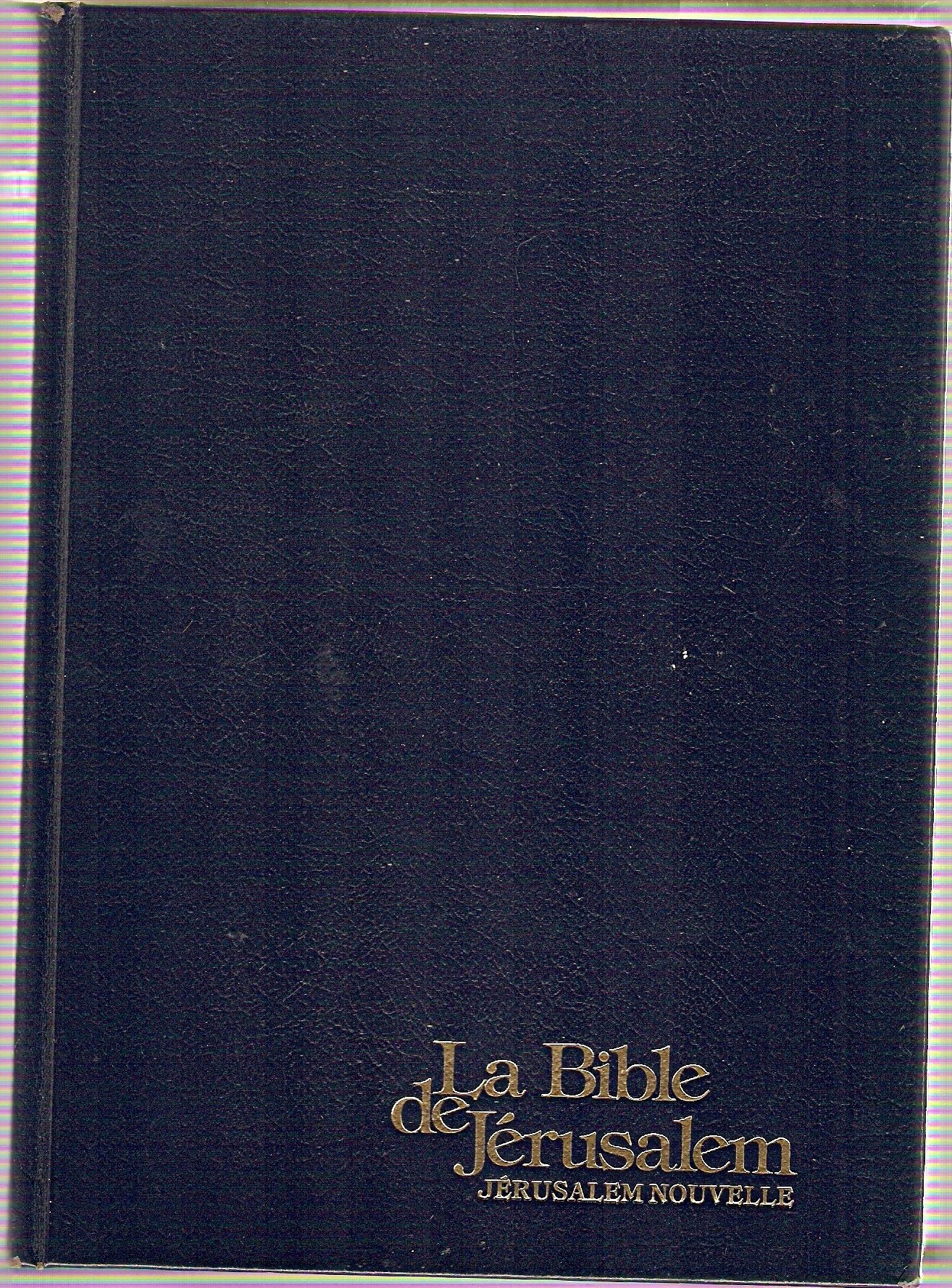 La Bible de Jérusalem, avec guide de lecture: La Sainte Bible traduite en français sous la direction de lÉcole Biblique de Jérusalem. Books