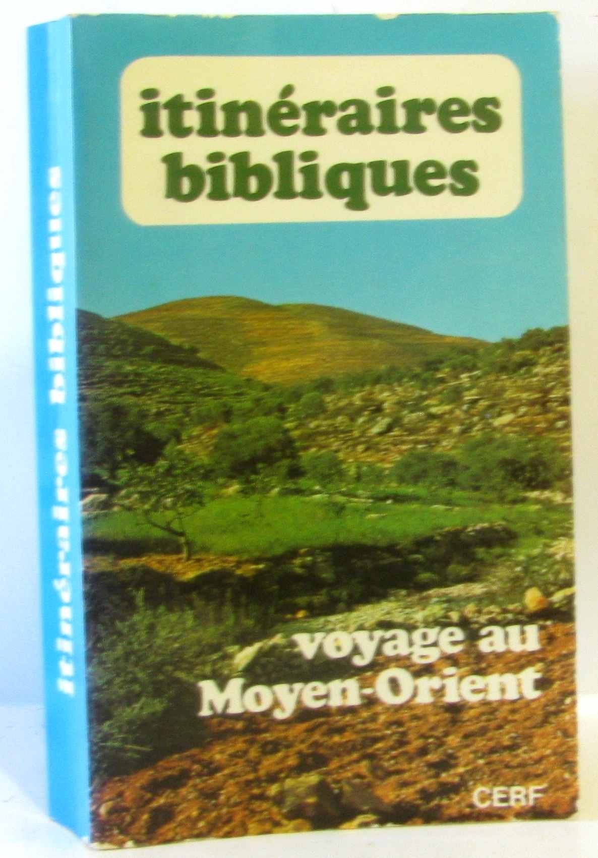 Itinéraires bibliques : voyage au Moyen-Orient Reference Books