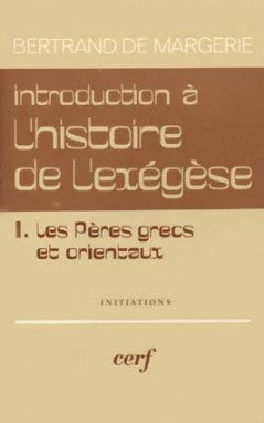 Introduction à l'histoire de l'exégèse. Vol. 1. Les Pères grecs et orientaux Books