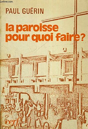 La Paroisse, pour quoi faire ? book