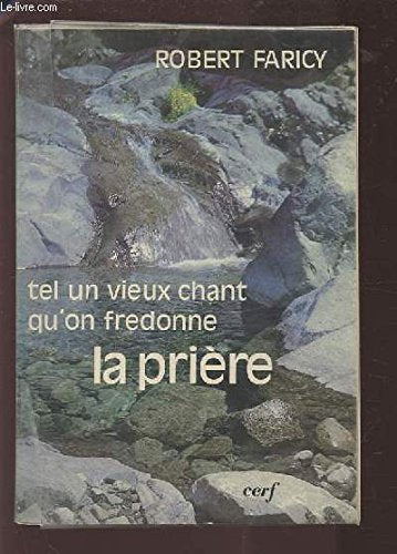 Tel un vieux chant qu'on fredonne, la priere Books