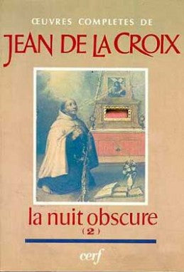Oeuvres complètes de saint Jean de la Croix. Vol. 4. La nuit obscure book