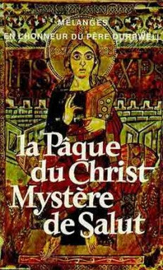 La Pâque du Christ, mystère de salut : mélanges offerts au Père F.-X. Durrwell Religion & Esotericism
