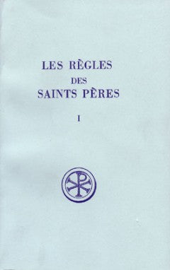 Les Règles des saints Pères. Vol. 1. Trois règles de Lerins au Ve siècle Religion & Esotericism