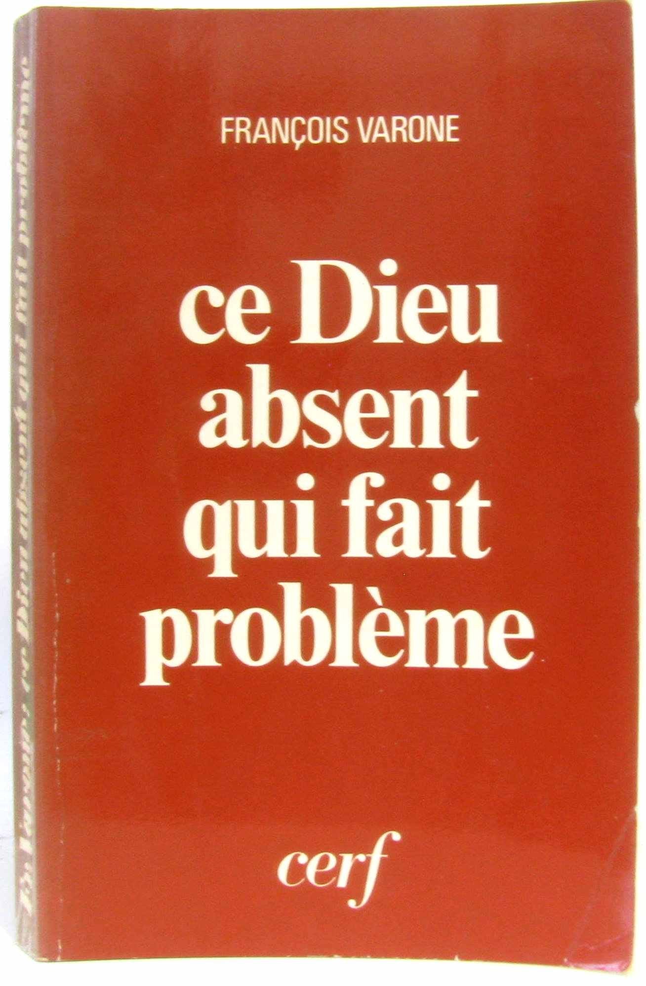 Ce Dieu absent qui fait problème: Religion, athéisme et foi, trois regards sur le mystère Books