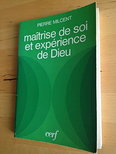 Maitrise de soi et expérience de Dieu : Une pédagogie de la prière book