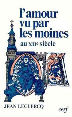 L'Amour vu par les moines au XIIe siècle Philosophy