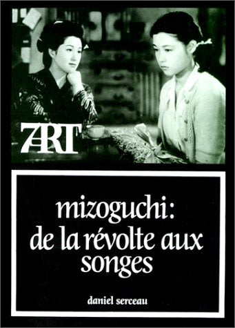 Mizoguchi : De la révolte aux songes book