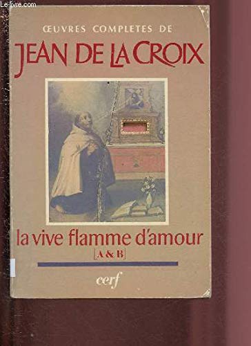Oeuvres complètes de saint Jean de la Croix. Vol. 6. La Vive flamme d'amour Books