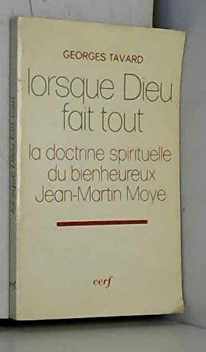 Lorsque Dieu fait tout : La Doctrine spirituelle du Bienheureux Jean-Martin Moye book