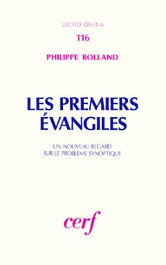 Les Premiers Evangiles : un nouveau regard sur le problème synoptique Books