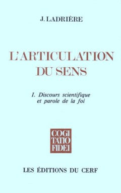 L'articulation du sens. Vol. 1. Discours scientifique et parole de la foi Religion & Esotericism