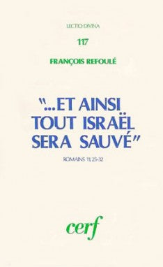Et ainsi tout Israel sera sauvé : Romains 11, 25-32 Religion & Esotericism