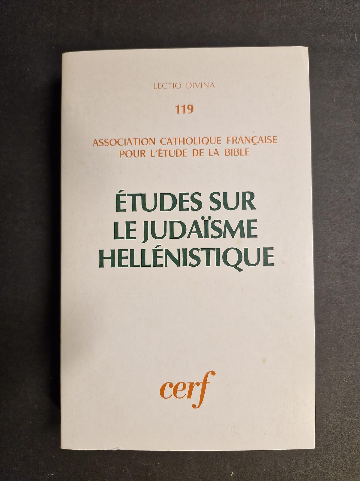 Etudes sur le judaïsme hellenistique - congres de l'acfeb, 1983 (Lectio Divina) Books