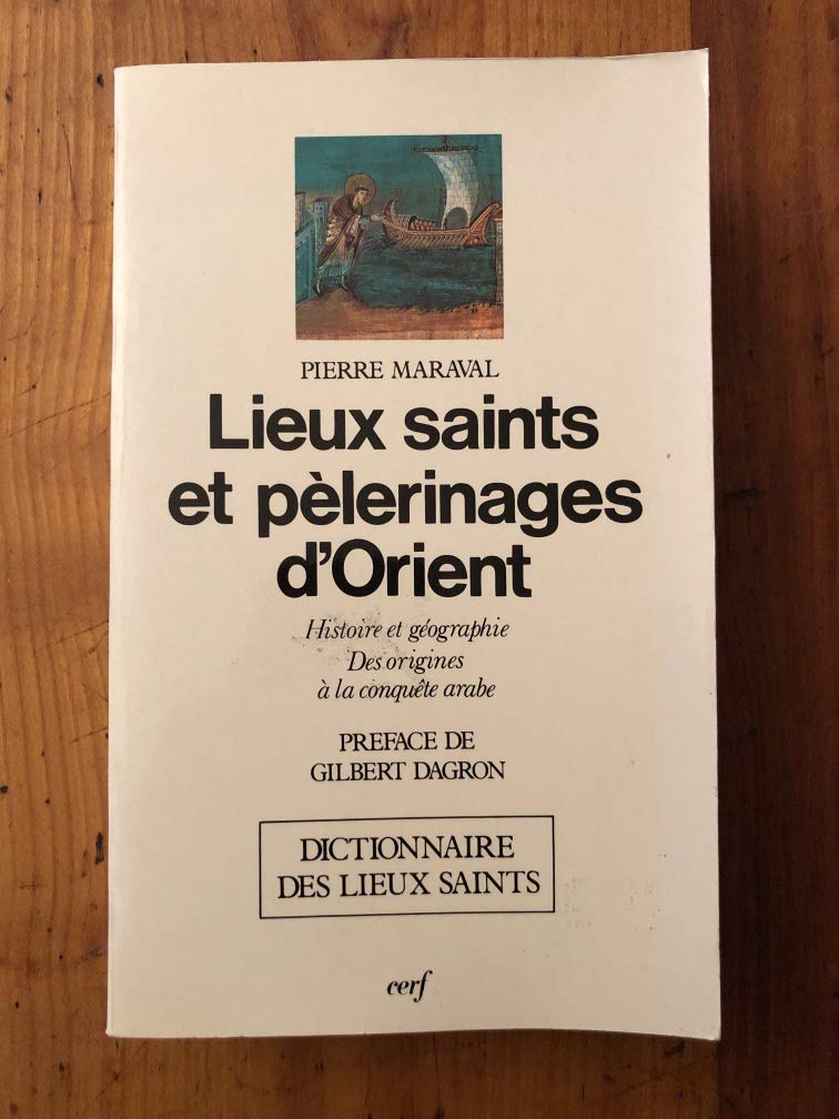 Lieux saints et pèlerinages d'Orient : histoire et géographie des origines à la conquête arabe Books