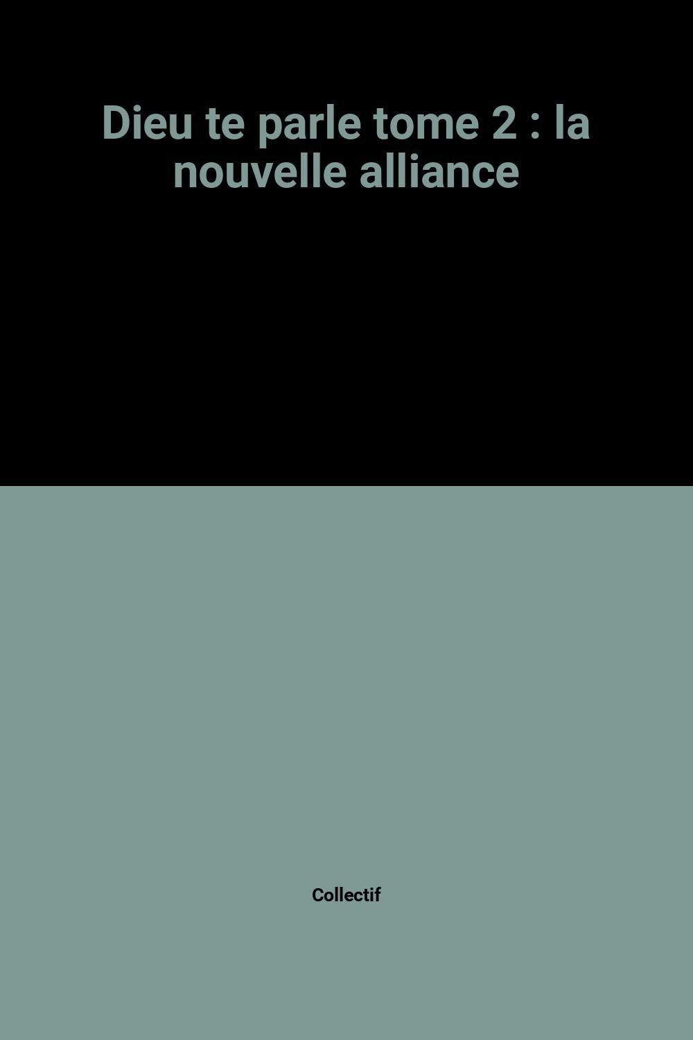 Dieu te parle : la Bible présentée aux jeunes. Vol. 2. La Nouvelle alliance book