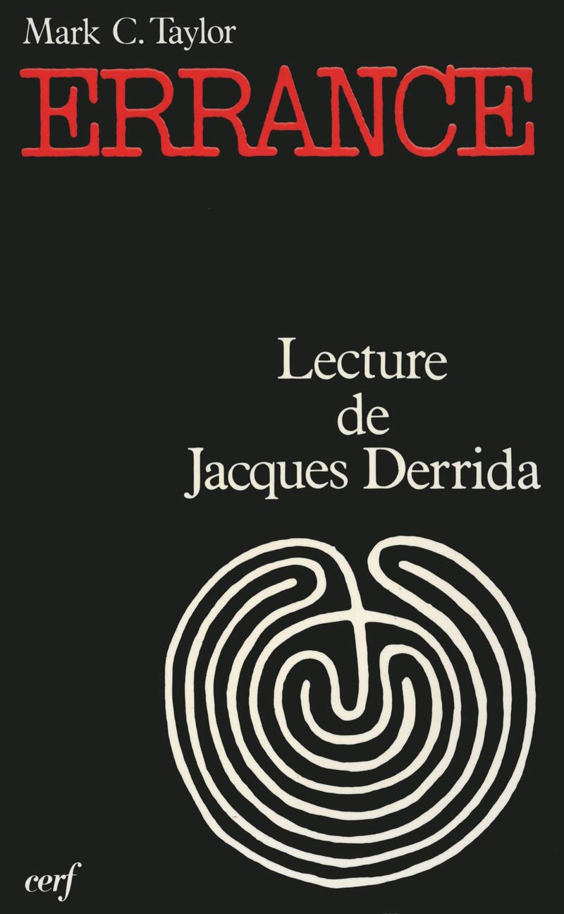 ERRANCE: Lecture de Jacques Derrida, un essai d'a-théologie postmoderne Philosophy