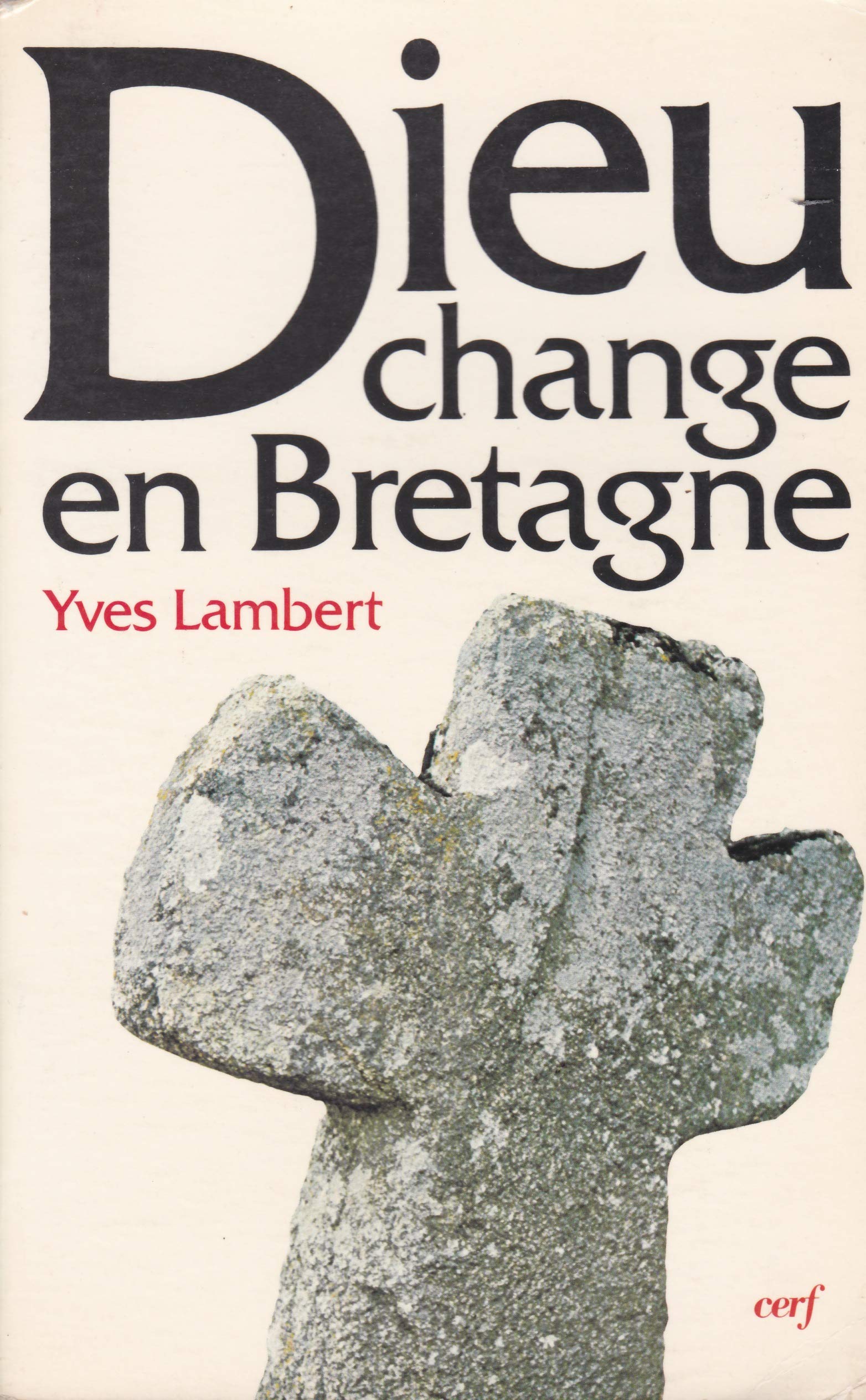 Dieu change en Bretagne : la religion à Limerzel de 1900 à nos jours Books