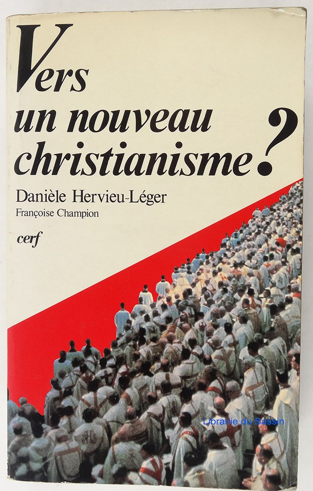 Vers un nouveau christianisme ? : introduction à la sociologie du christianisme occidental Books