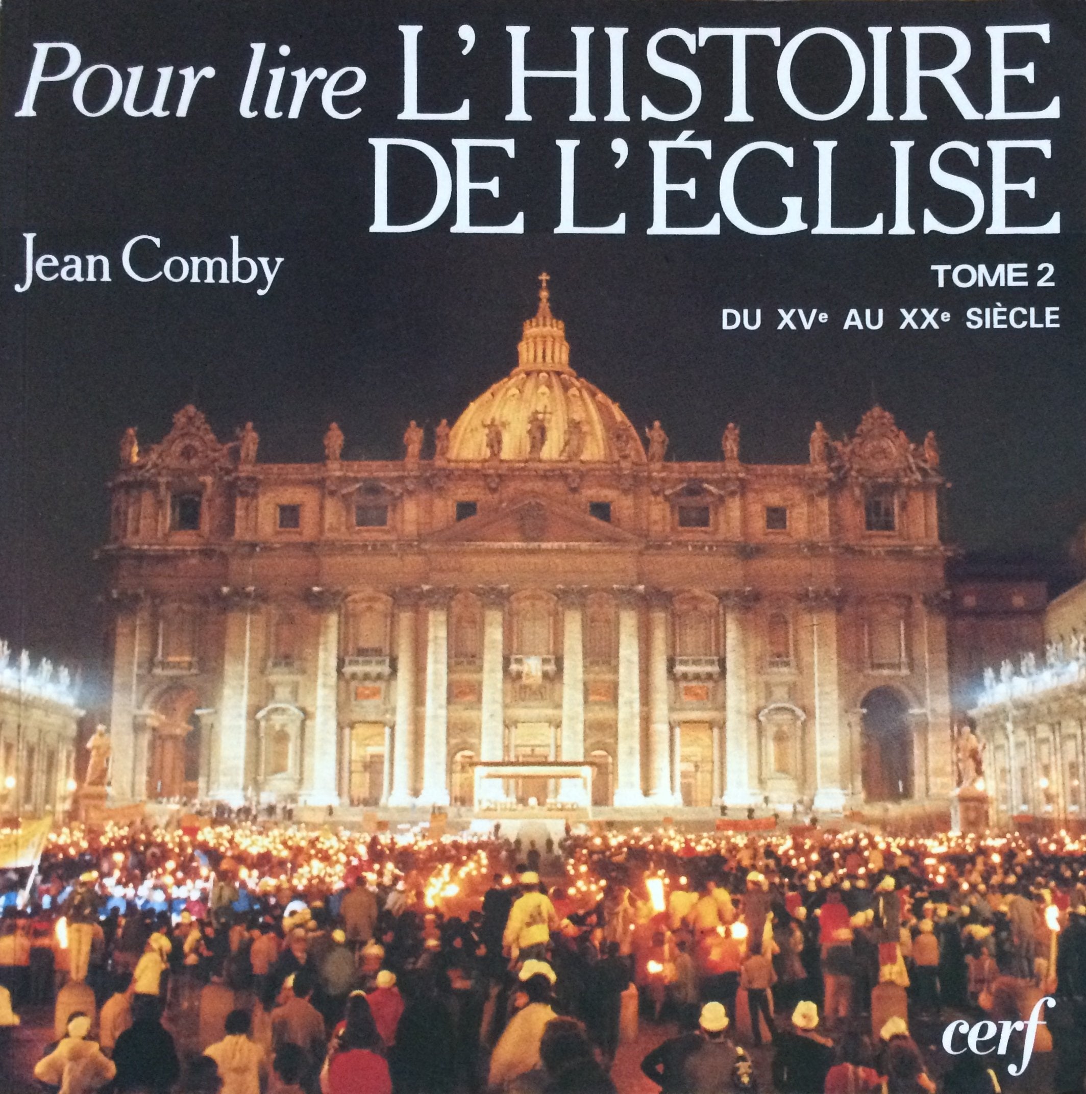 L'Histoire De L'Eglise. Tome 2, Du Xveme Au Xxeme Siecle Books