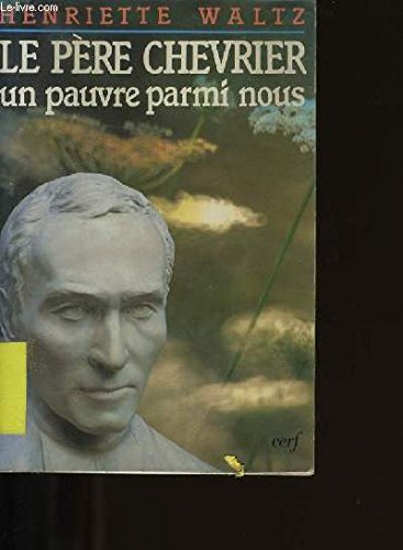 Le Père Chevrier. Un pauvre parmi nous. book
