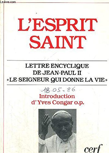 L'Esprit Saint. lettre encyclique : le seigneur qui donne la vie book