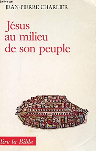 Jesus au milieu de son peuple tome 1 (Lire la Bible) Books