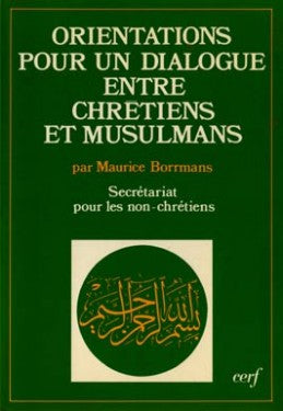 Orientations pour un dialogue entre chrétiens et musulmans book