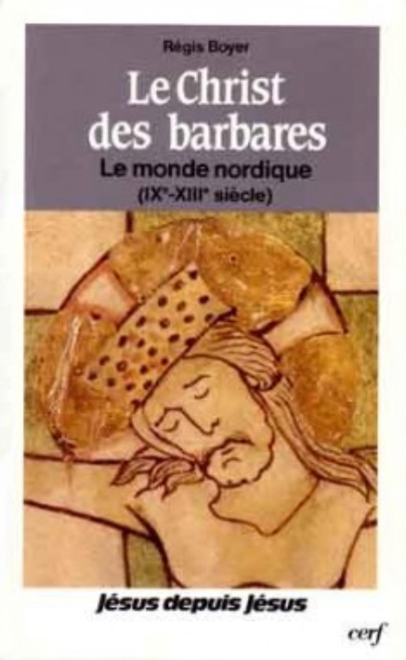 Le Christ des Barbares : Le Monde nordique (IXe-XIIIe siècle) Philosophy