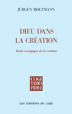Dieu dans la création : traité écologique de la création Religion & Esotericism