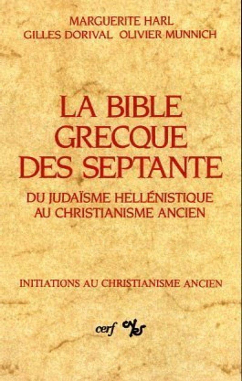 LA BIBLE GRECQUE DES SEPTANTE - DU JUDAISME HELLENISTIQUE AU CHRISTIANISME ANCIEN: Du judaïsme hellénistique au christianisme ancien Religion & Esotericism