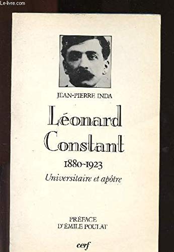 Léonard constant (1880-1923), universitaire et apotre book
