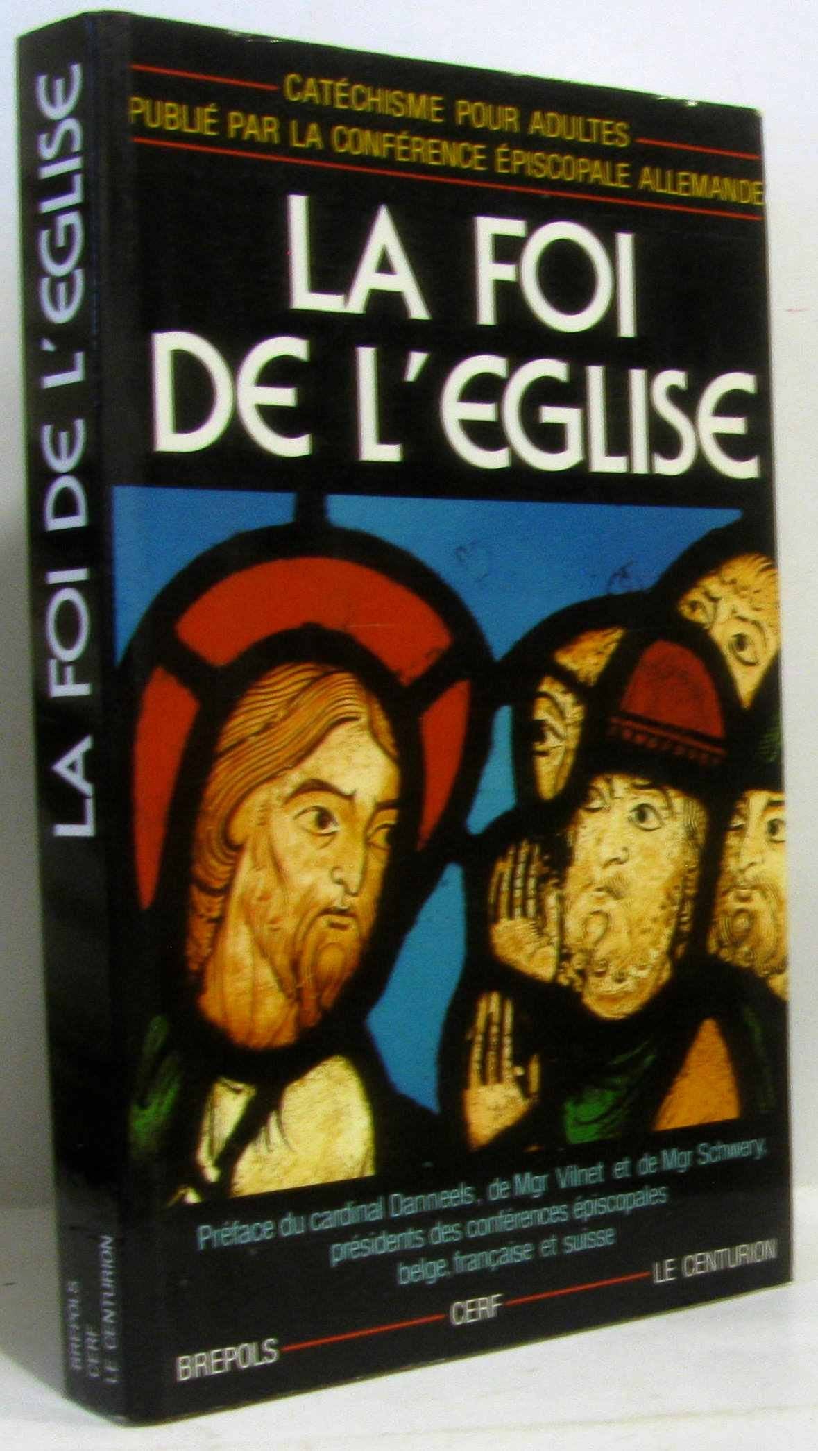 La foi de l'église : catéchisme pour adultes book