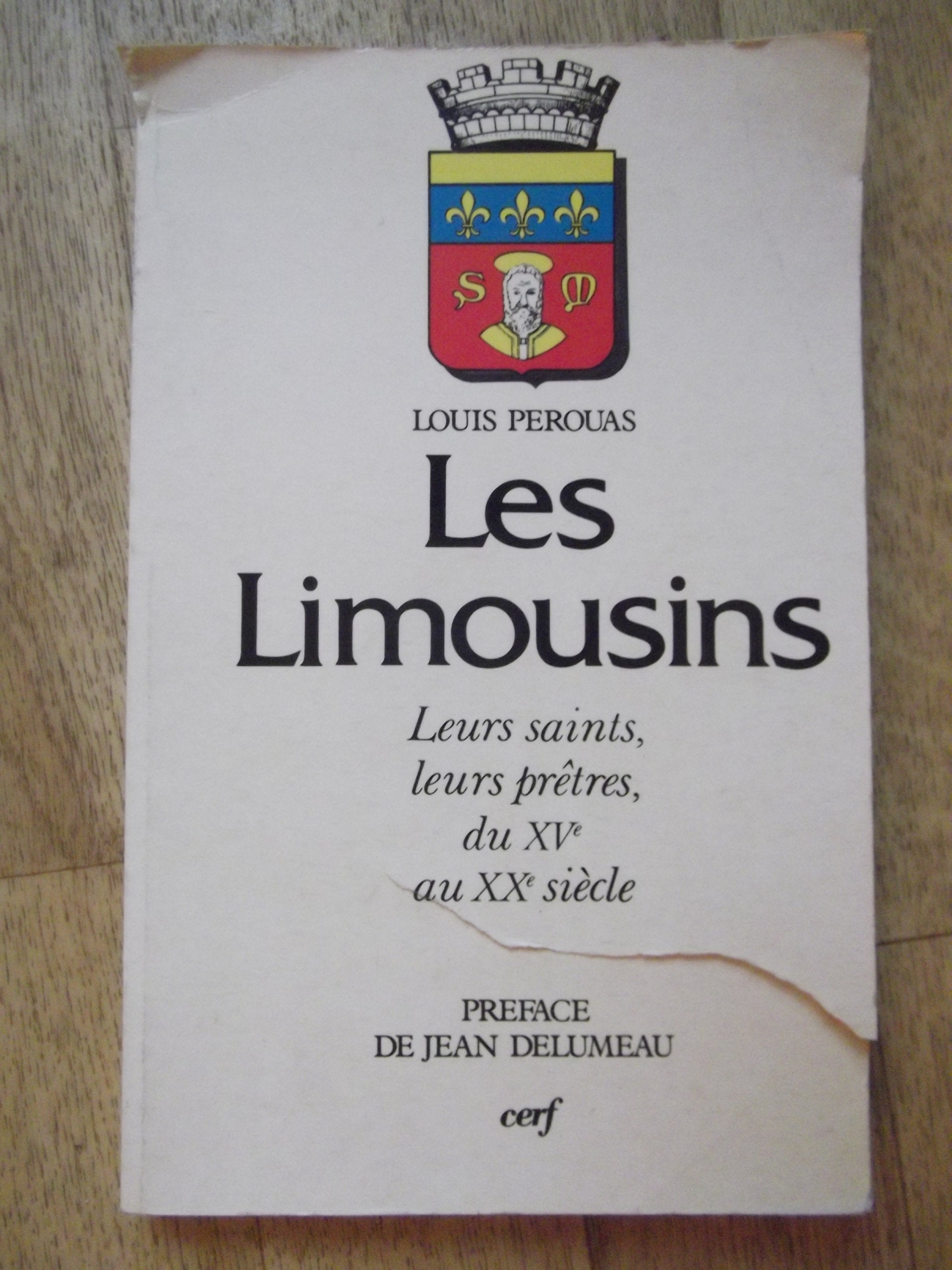 LES LIMOUSINS, LEURS SAINTS, LEURS PRÊTRES, DU XVEAU XXE SIÈCLE Philosophy