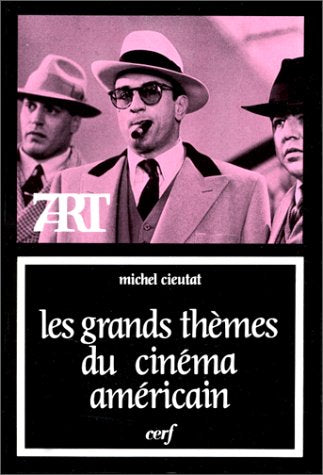 LES GRANDS THEMES DU CINEMA AMERICAIN.: Tome 1, Le rêve et le cauchemar Books