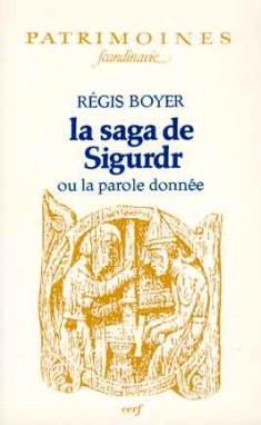 La Saga de Sigurdr ou la Parole donnée. La Saga des Völsungar Philosophy