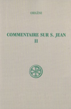 Commentaire sur saint Jean. Vol. 2. Livres VI-X book