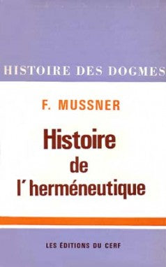 Histoire de l'herméneutique : de Schleiermacher à nos jours book