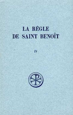 La Règle de saint Benoît. Vol. 4. Commentaire historique et critique : parties I-III book