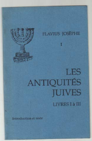Les Antiquités juives. Vol. 1. Livres I à III Books