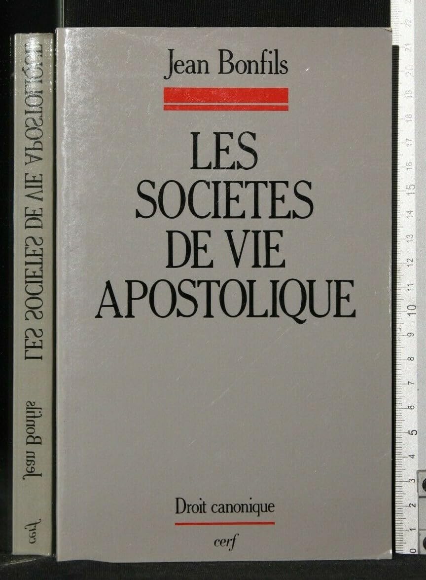 LES SOCIÉTÉS DE VIE APOSTOLIQUE: Identité et législation Religion & Esotericism