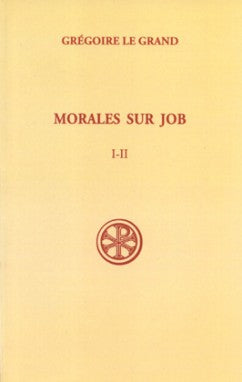 Morales sur Job : sixième partie. Vol. 1. Livres I et II Religion & Esotericism