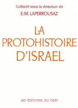 La Protohistoire d'Israël : de l'exode à la monarchie book