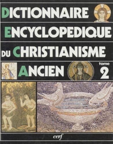 Dictionnaire encyclopédique du christianisme ancien, tome 2 : J-Z book