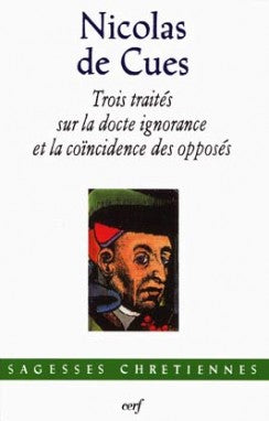 Trois traités sur la docte ignorance et la coïncidence des opposés Religion & Esotericism