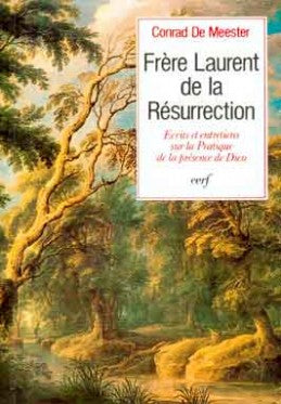 Ecrits et entretiens sur la pratique de la présence de Dieu book