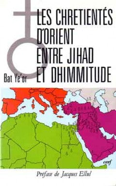 Les chrétientés d'Orient entre jihâd et dhimmitude : VIIe-XXe siècle book