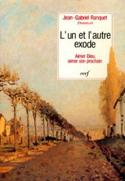 L'Un et l'autre exode : aimer Dieu, aimer son prochain Religion & Esotericism